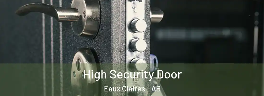  High Security Door Eaux Claires - AB