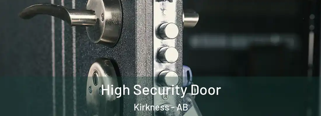  High Security Door Kirkness - AB