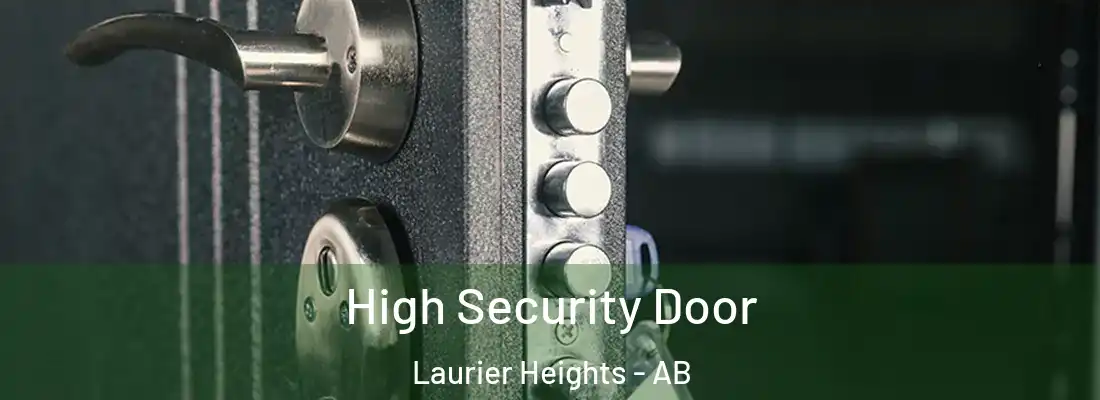 High Security Door Laurier Heights - AB