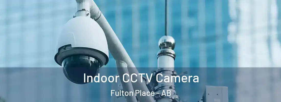  Indoor CCTV Camera Fulton Place - AB