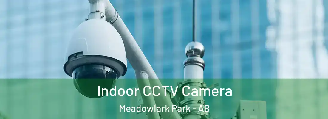  Indoor CCTV Camera Meadowlark Park - AB