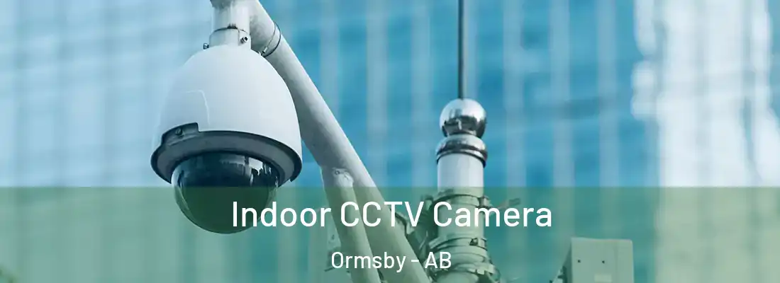  Indoor CCTV Camera Ormsby - AB