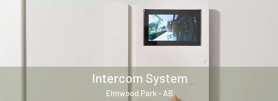  Intercom System Elmwood Park - AB
