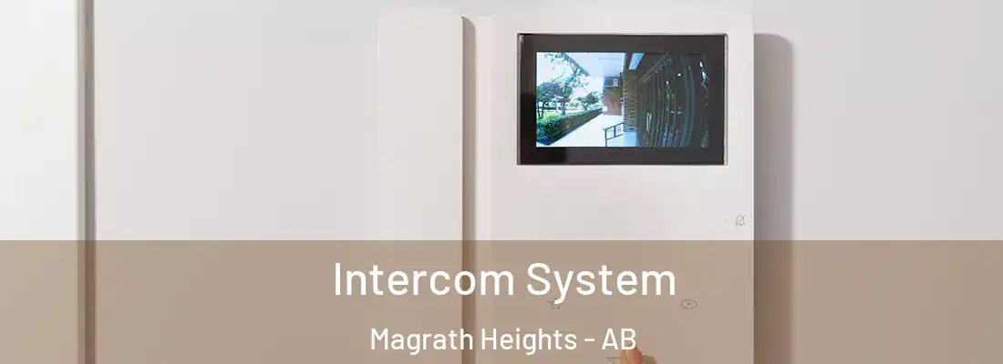  Intercom System Magrath Heights - AB