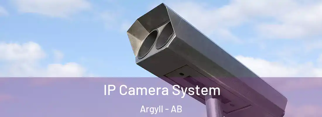  IP Camera System Argyll - AB