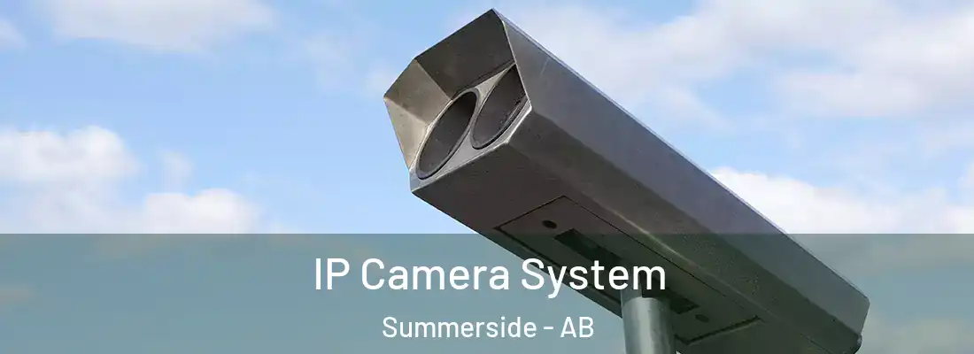  IP Camera System Summerside - AB