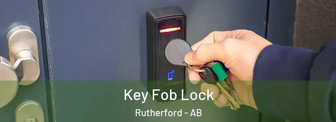  Key Fob Lock Rutherford - AB