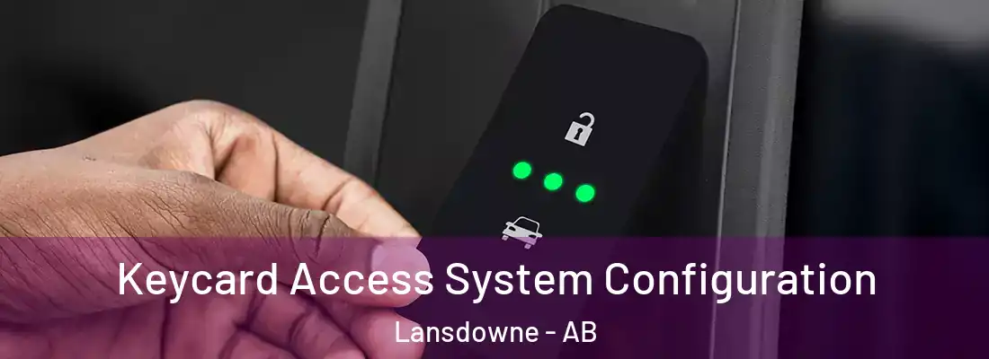  Keycard Access System Configuration Lansdowne - AB