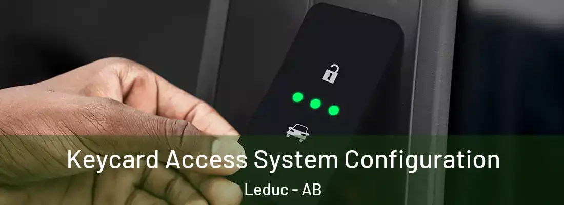  Keycard Access System Configuration Leduc - AB