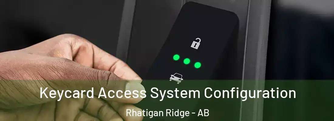  Keycard Access System Configuration Rhatigan Ridge - AB