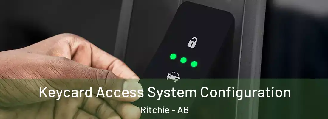  Keycard Access System Configuration Ritchie - AB