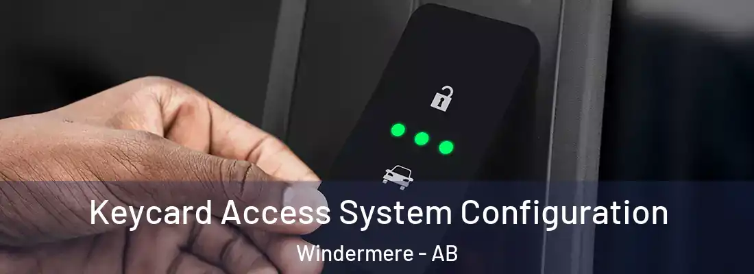  Keycard Access System Configuration Windermere - AB