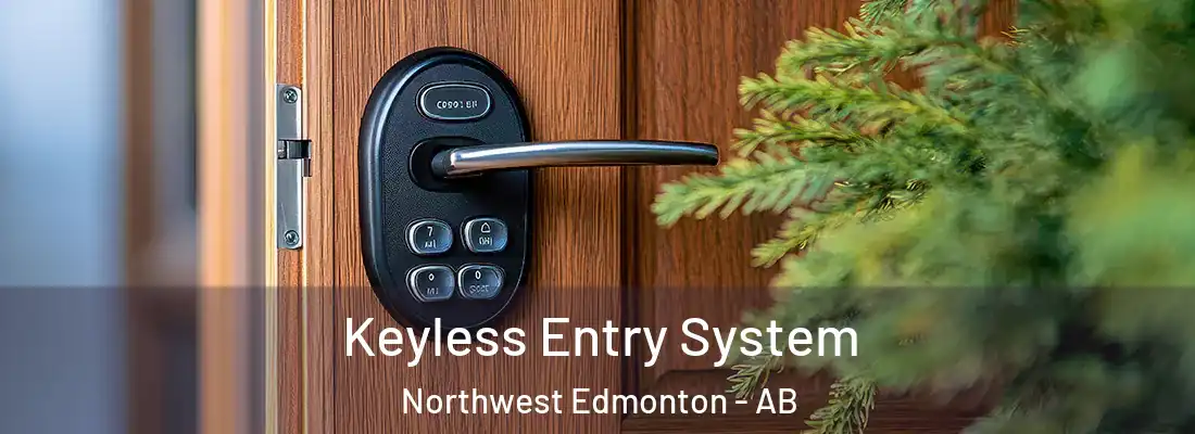  Keyless Entry System Northwest Edmonton - AB