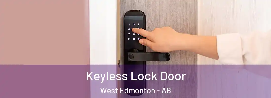  Keyless Lock Door West Edmonton - AB