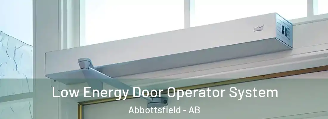  Low Energy Door Operator System Abbottsfield - AB