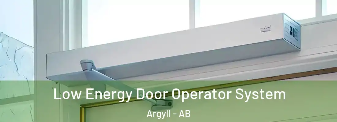  Low Energy Door Operator System Argyll - AB