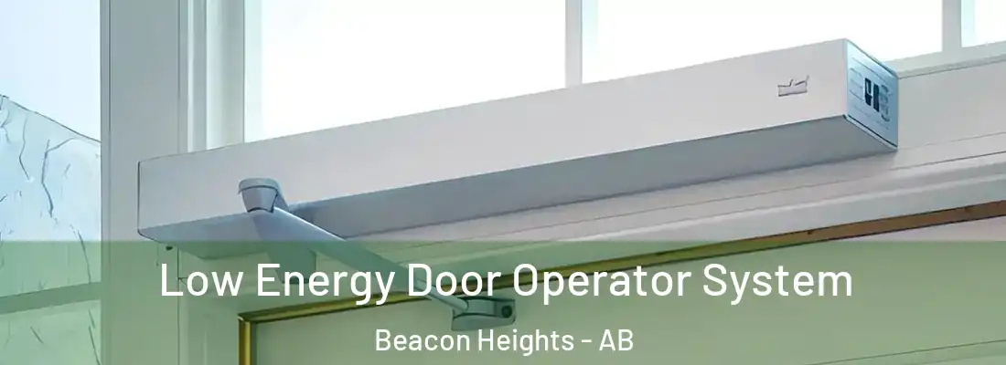  Low Energy Door Operator System Beacon Heights - AB