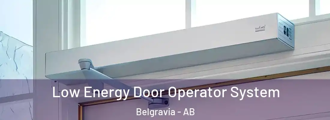 Low Energy Door Operator System Belgravia - AB