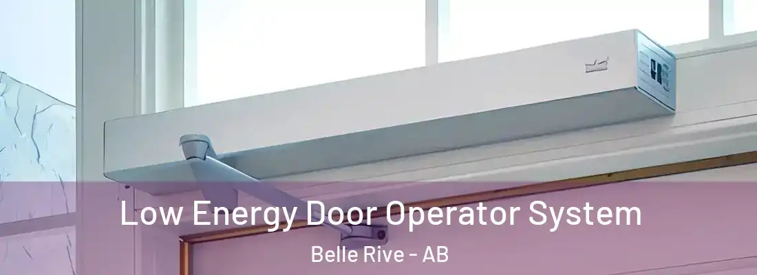  Low Energy Door Operator System Belle Rive - AB