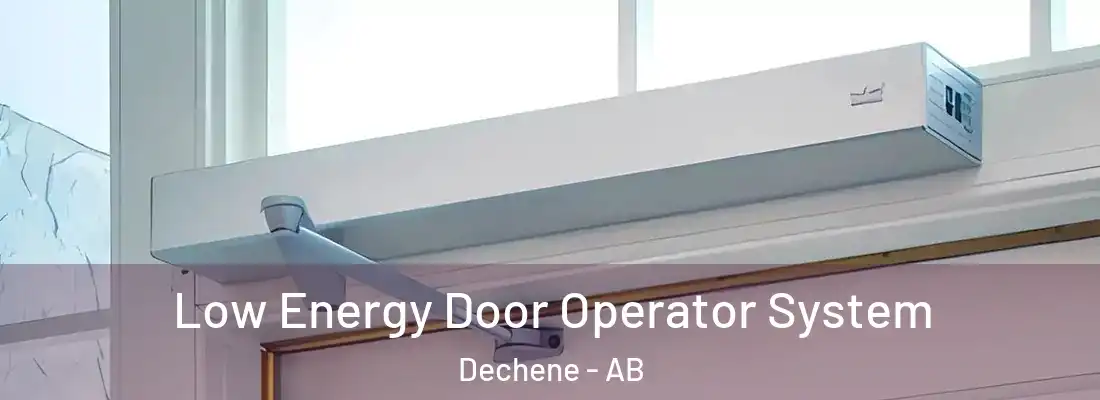  Low Energy Door Operator System Dechene - AB