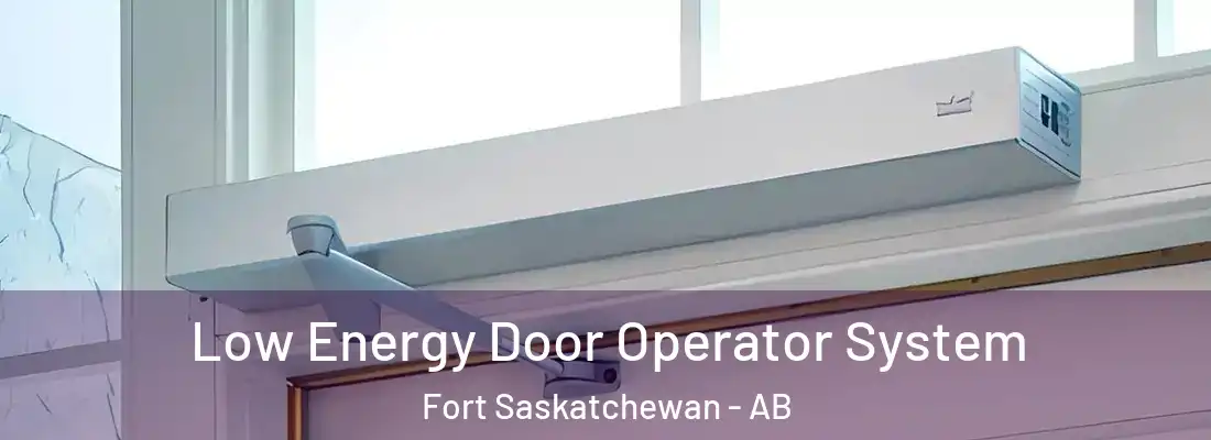  Low Energy Door Operator System Fort Saskatchewan - AB