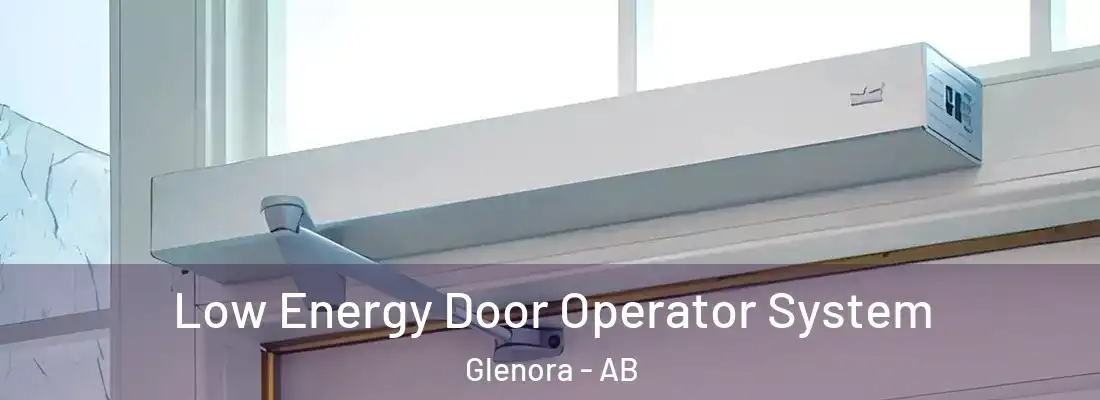  Low Energy Door Operator System Glenora - AB