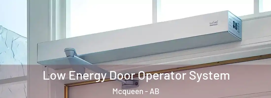  Low Energy Door Operator System Mcqueen - AB