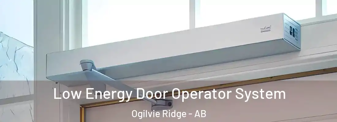  Low Energy Door Operator System Ogilvie Ridge - AB