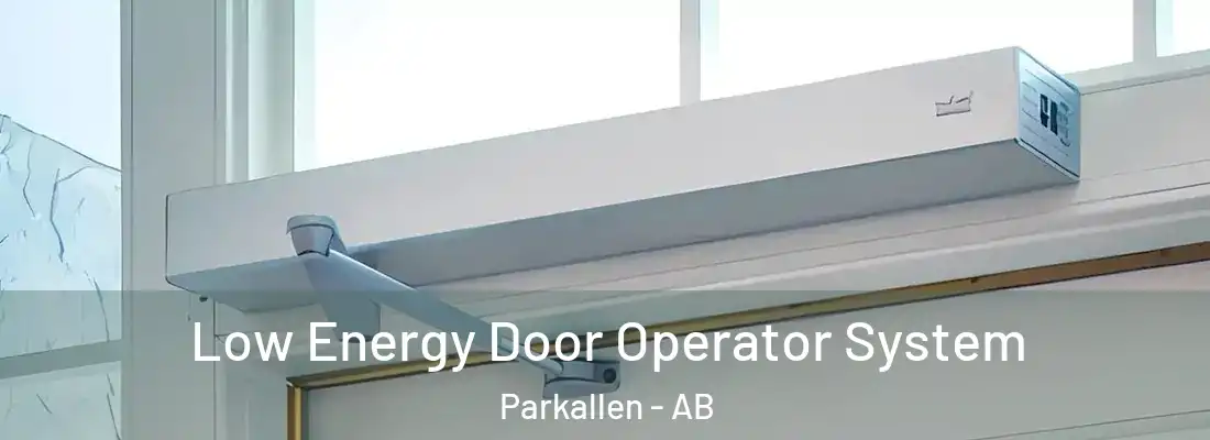  Low Energy Door Operator System Parkallen - AB