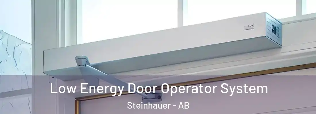  Low Energy Door Operator System Steinhauer - AB