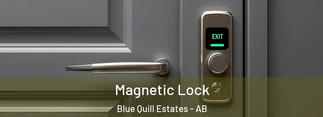  Magnetic Lock Blue Quill Estates - AB