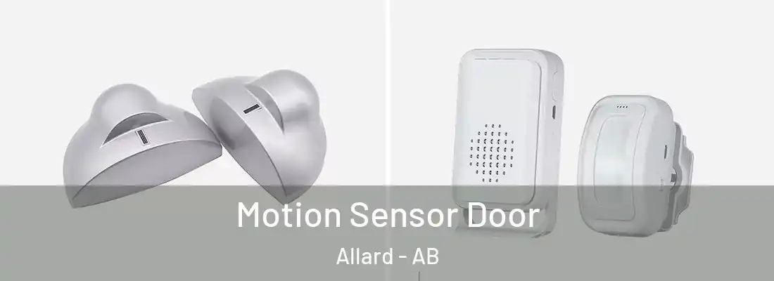  Motion Sensor Door Allard - AB