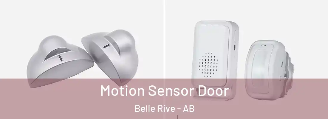  Motion Sensor Door Belle Rive - AB