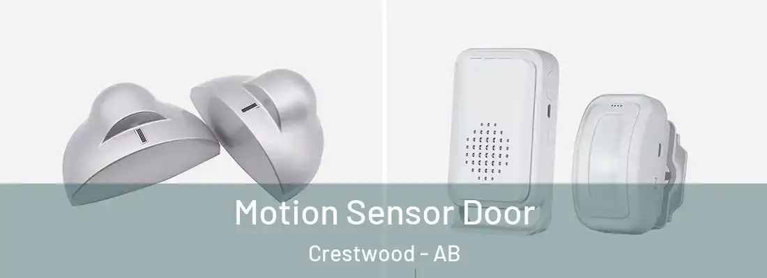  Motion Sensor Door Crestwood - AB