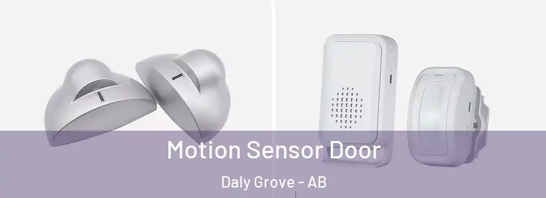  Motion Sensor Door Daly Grove - AB