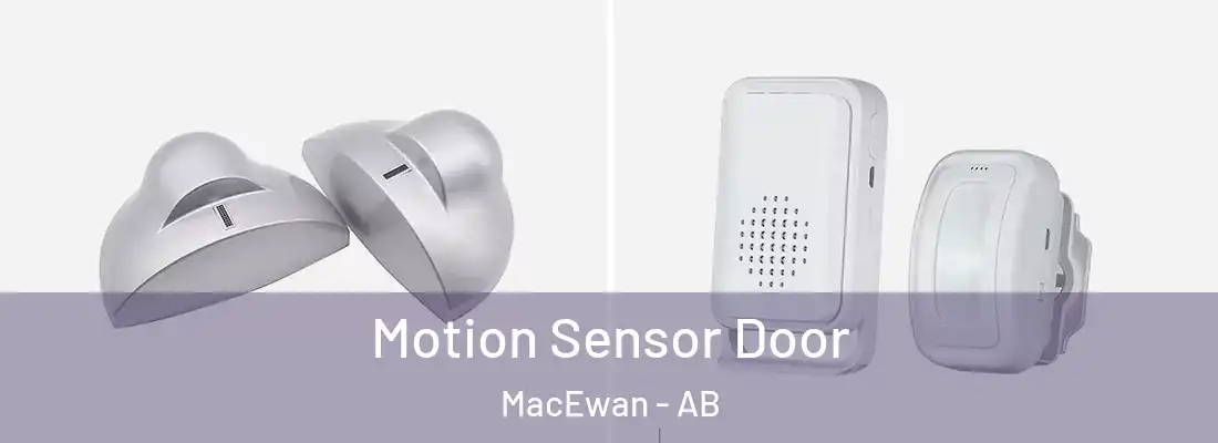  Motion Sensor Door MacEwan - AB