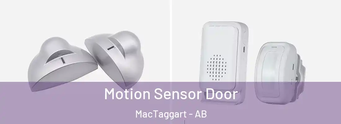  Motion Sensor Door MacTaggart - AB