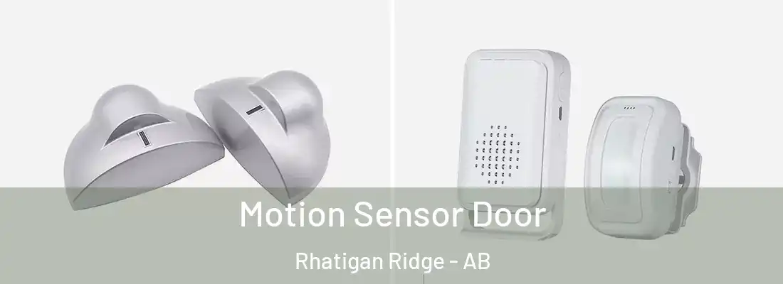  Motion Sensor Door Rhatigan Ridge - AB