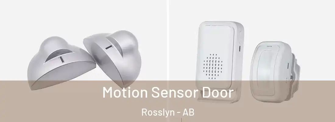  Motion Sensor Door Rosslyn - AB