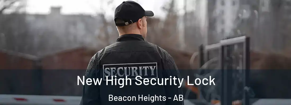  New High Security Lock Beacon Heights - AB