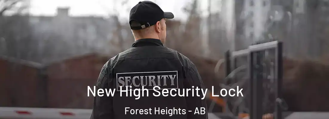  New High Security Lock Forest Heights - AB