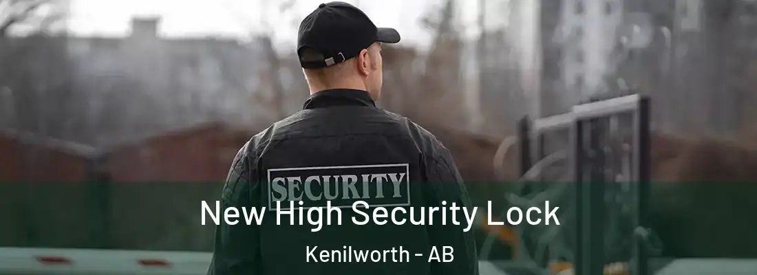  New High Security Lock Kenilworth - AB