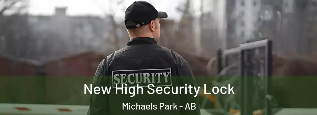  New High Security Lock Michaels Park - AB
