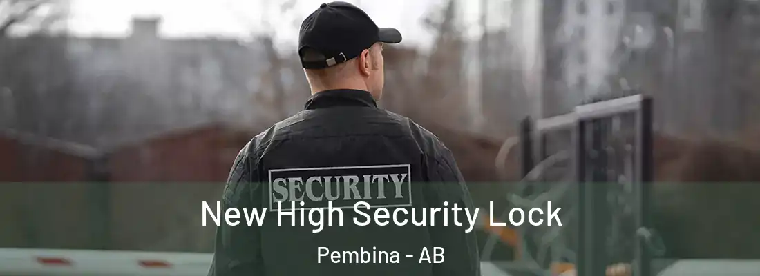  New High Security Lock Pembina - AB