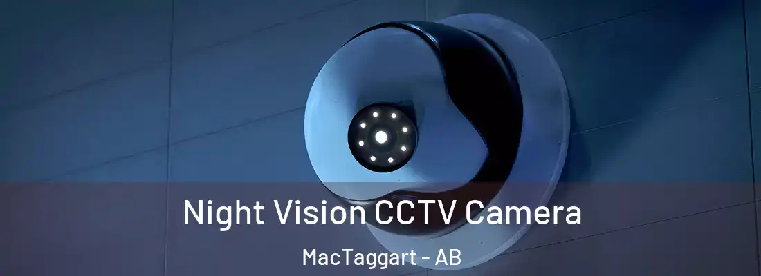  Night Vision CCTV Camera MacTaggart - AB
