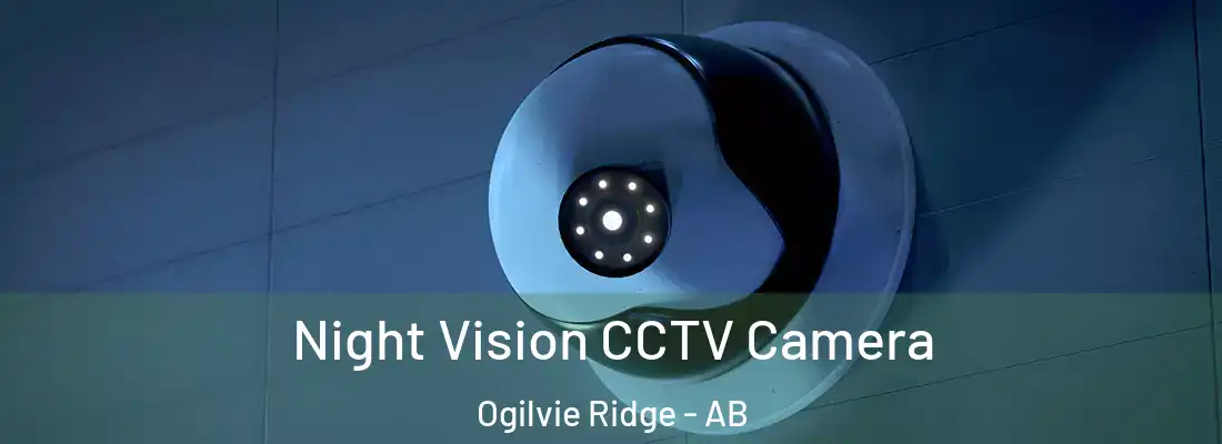  Night Vision CCTV Camera Ogilvie Ridge - AB