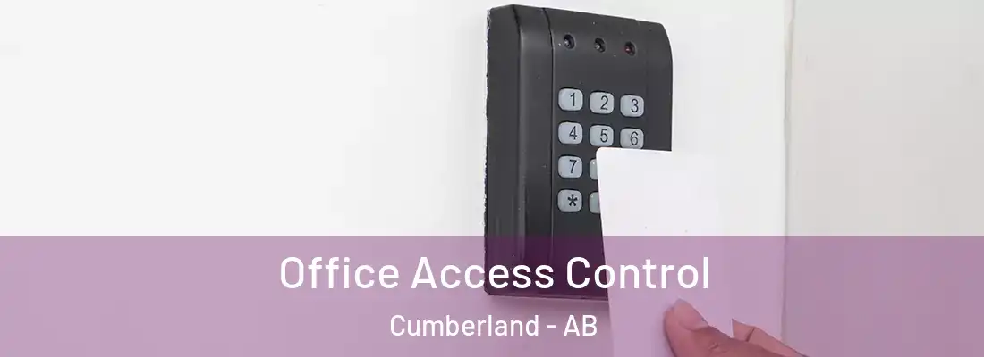  Office Access Control Cumberland - AB