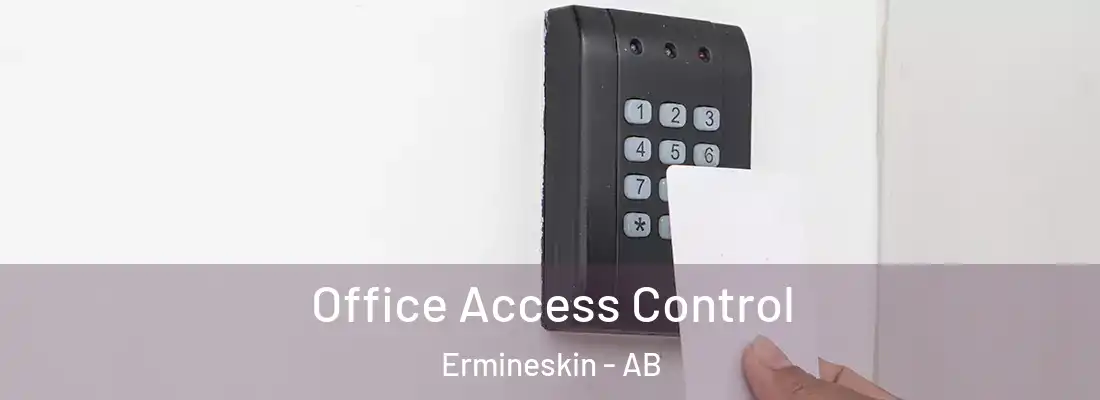  Office Access Control Ermineskin - AB