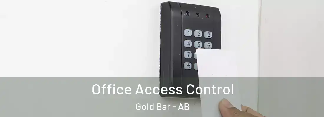  Office Access Control Gold Bar - AB