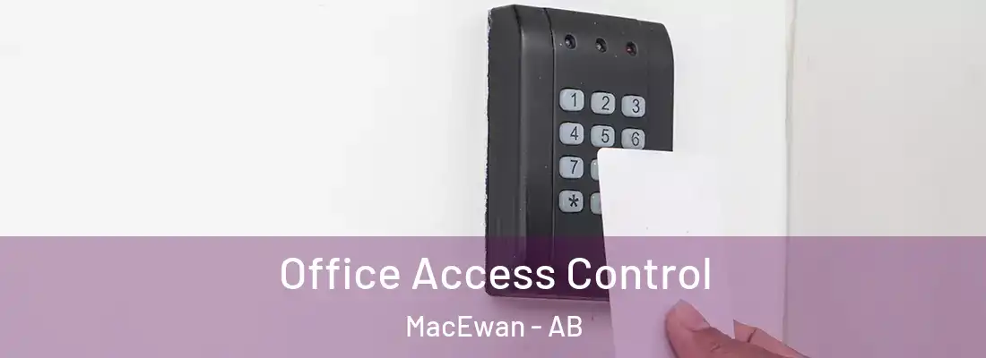  Office Access Control MacEwan - AB